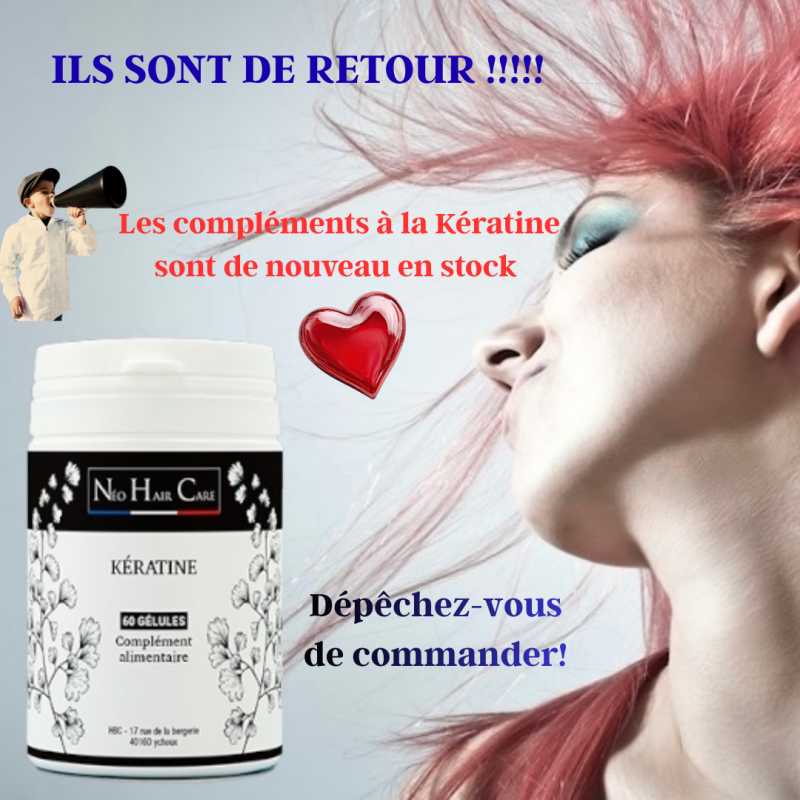 Les compléments à la Kératine sont de retour!  Dépêchez vous de commander !!!
